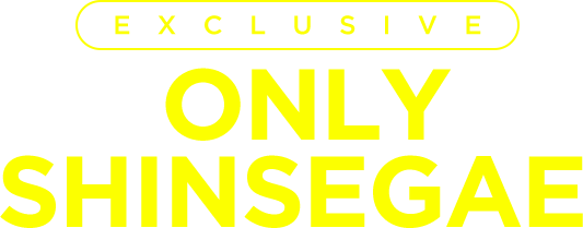 EXCLUSIVE ONLY SHINSEGAE